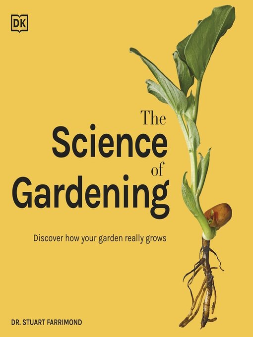 Title details for The Science of Gardening by Stuart Farrimond - Available